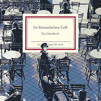 Im Romanischen Café – Ein Gästebuch
