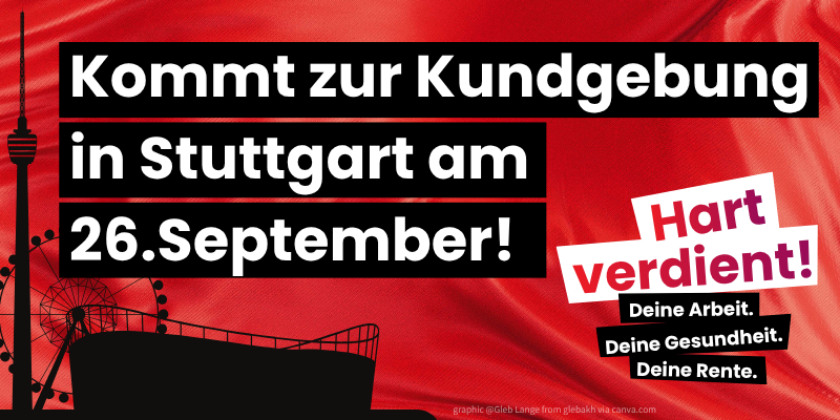 DGB-Kundgebung am 26. September: Hart verdient! Deine Arbeit. Deine Gesundheit. Deine Rente.